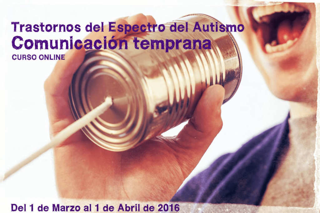 Curso: Trastornos del Espectro del Autismo y Comunicación Temprana