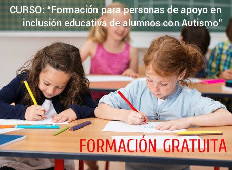 CURSO: “Formación para personas de apoyo en inclusión educativa de alumnos con Autismo”